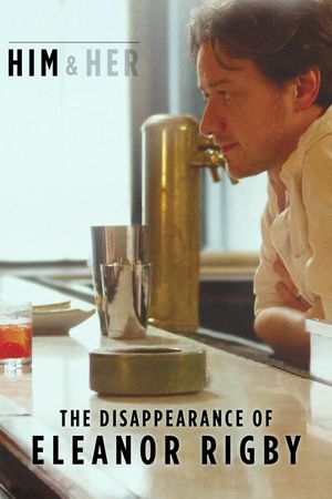 The Disappearance of Eleanor Rigby: Him's poster