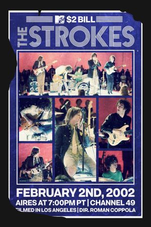 The Strokes: MTV $2 Bill Concert's poster