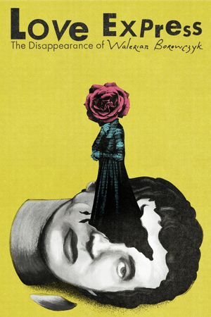 Love Express. The Disappearance of Walerian Borowczyk's poster