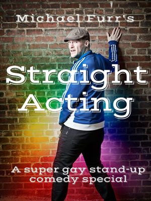 Michael Furr's Straight Acting's poster image