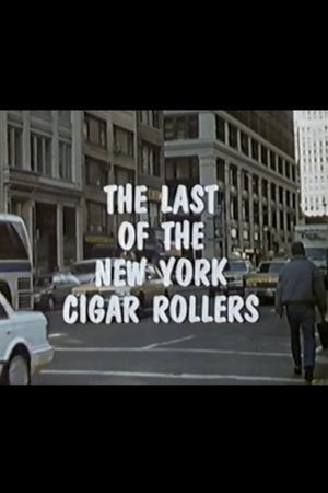 The Last of the New York Cigar Rollers's poster