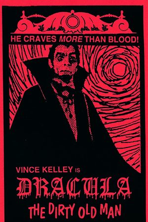 Dracula (The Dirty Old Man)'s poster