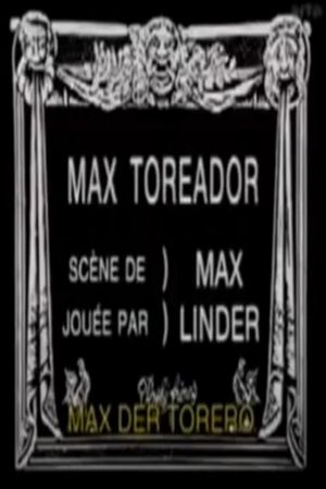 Max Toreador's poster