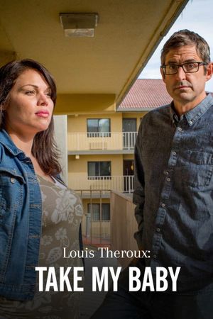 Louis Theroux: Take My Baby's poster