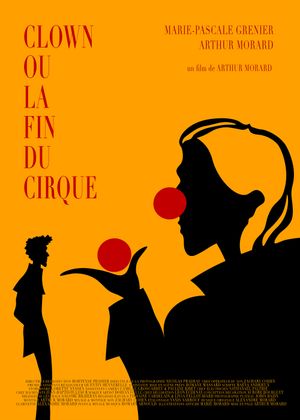 Clown ou La Fin du Cirque's poster