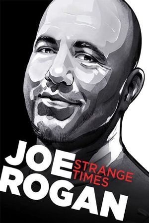 Joe Rogan: Strange Times's poster