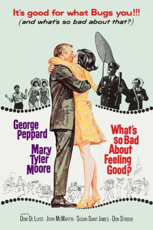 What's So Bad About Feeling Good?'s poster