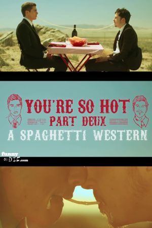 You're So Hot: Part Deux with Dave Franco & Chris Mintz-Plasse's poster