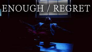 ENOUGH / REGRET's poster