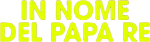 In the Name of the Pope King's poster