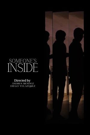 Someone's Inside's poster