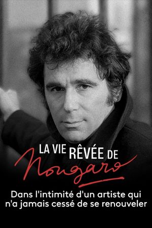 La vie rêvée de Nougaro's poster