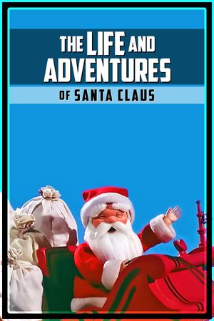 The Life & Adventures of Santa Claus's poster
