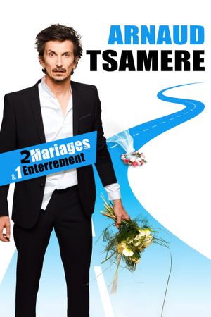 Arnaud Tsamere : 2 mariages & 1 enterrement's poster