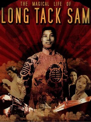 The Magical Life of Long Tack Sam's poster