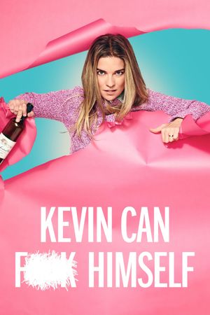 Kevin Can F*** Himself's poster