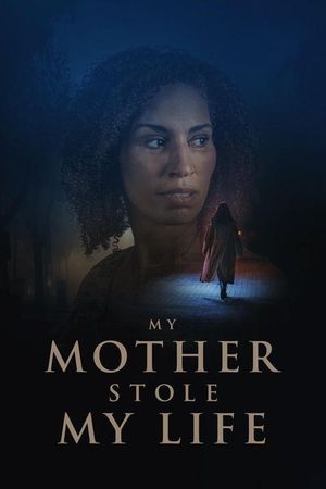 My Mother Stole My Life's poster