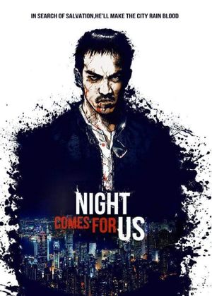 The Night Comes for Us's poster