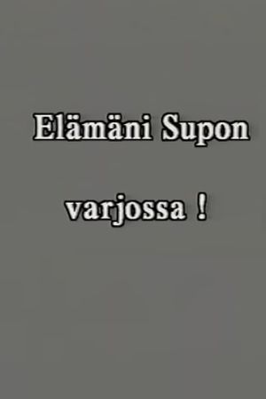 Elämäni SUPOn varjossa osa 1 : 1986–1997.'s poster image