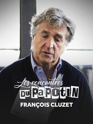 François Cluzet - Les Rencontres du Papotin's poster