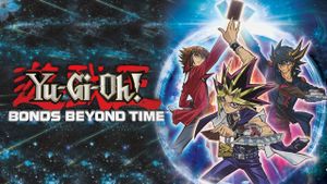 Yu-Gi-Oh! Bonds Beyond Time's poster
