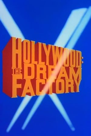 Hollywood: The Dream Factory's poster image