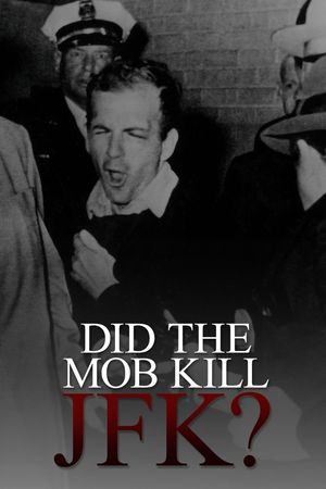 Did the Mob Kill JFK?'s poster