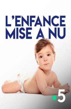 L'enfance mise à nu's poster