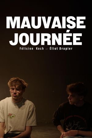 Mauvaise Journée's poster