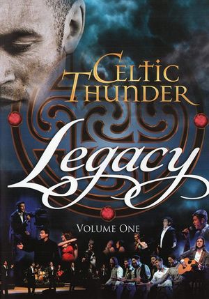 Celtic Thunder: Legacy Volume 1's poster