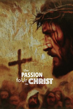 The Passion foUr the Christ's poster