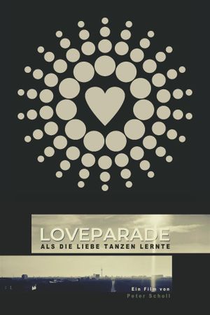 Loveparade - Als die Liebe tanzen lernte's poster