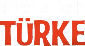 Plötzlich Türke's poster