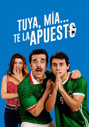 Tuya, mía... te la apuesto's poster