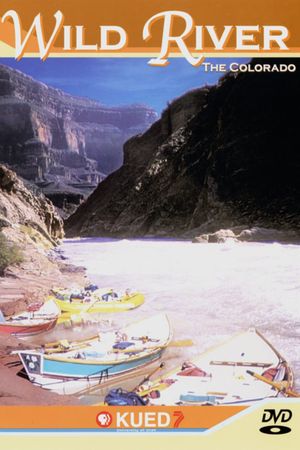 Wild River: The Colorado's poster