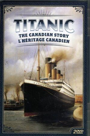 Titanic: The Canadian Story's poster