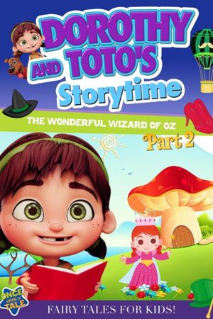 Dorothy and Toto's Storytime: The Wonderful Wizard of Oz Part 2's poster image