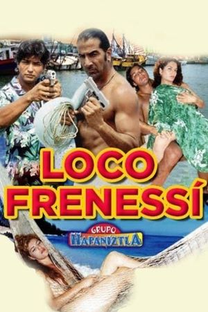 Loco frenesí's poster