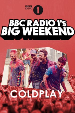 Coldplay: Live at BBC Radio 1's Big Weekend, Exeter 2016's poster