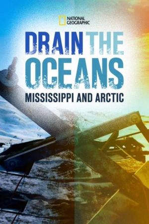 Drain The Oceans: The Mississippi River's poster