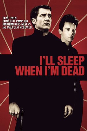 I'll Sleep When I'm Dead's poster