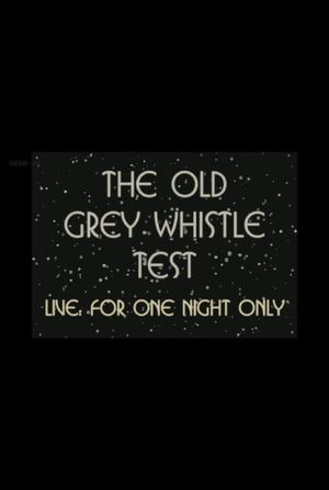 The Old Grey Whistle Test: Live for One Night Only's poster