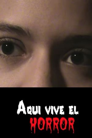 Here lives the horror's poster