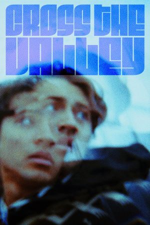 Cross the Valley's poster