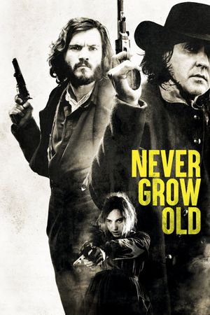 Never Grow Old's poster