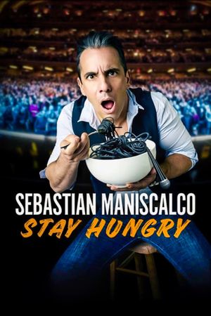 Sebastian Maniscalco: Stay Hungry's poster