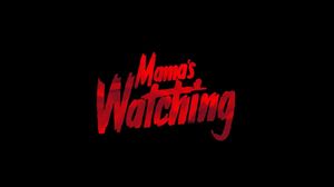 Mama's Watching's poster