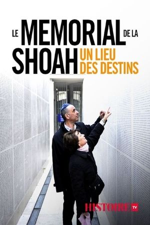 Le Mémorial de la Shoah - Un lieu, des destins's poster