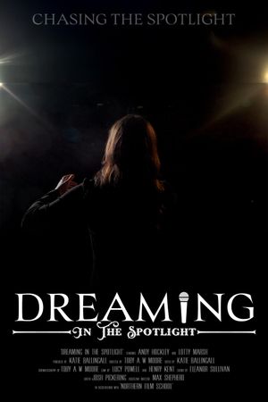 Dreaming In The Spotlight's poster