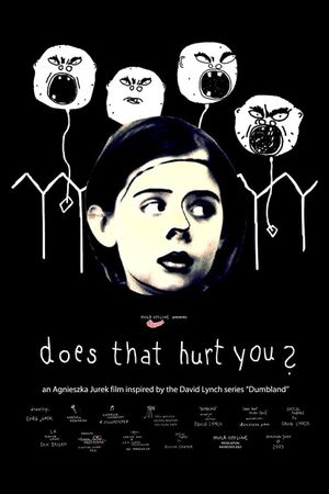 Does That Hurt You?'s poster